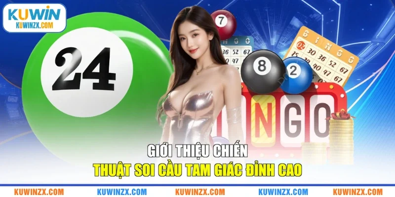 Giới thiệu chiến thuật soi cầu tam giác đỉnh cao
