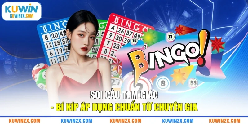 Soi Cầu Tam Giác - Bí Kíp Áp Dụng Chuẩn Từ Chuyên Gia