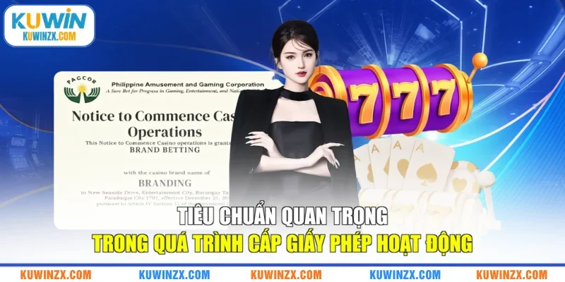 Tiêu chuẩn quan trọng trong quá trình cấp giấy phép hoạt động